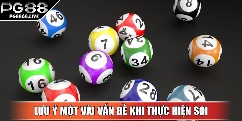 Lưu ý một vài vấn đề khi thực hiện soi